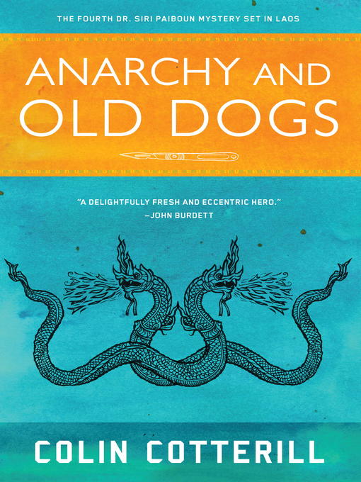 Title details for Anarchy and Old Dogs by Colin Cotterill - Wait list